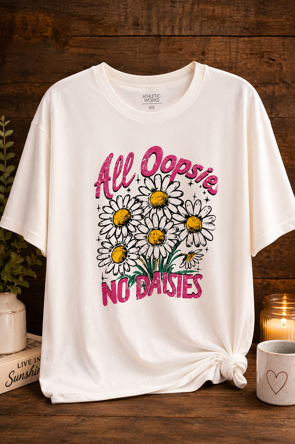 All Oopsie, No Daisies Graphic Tee